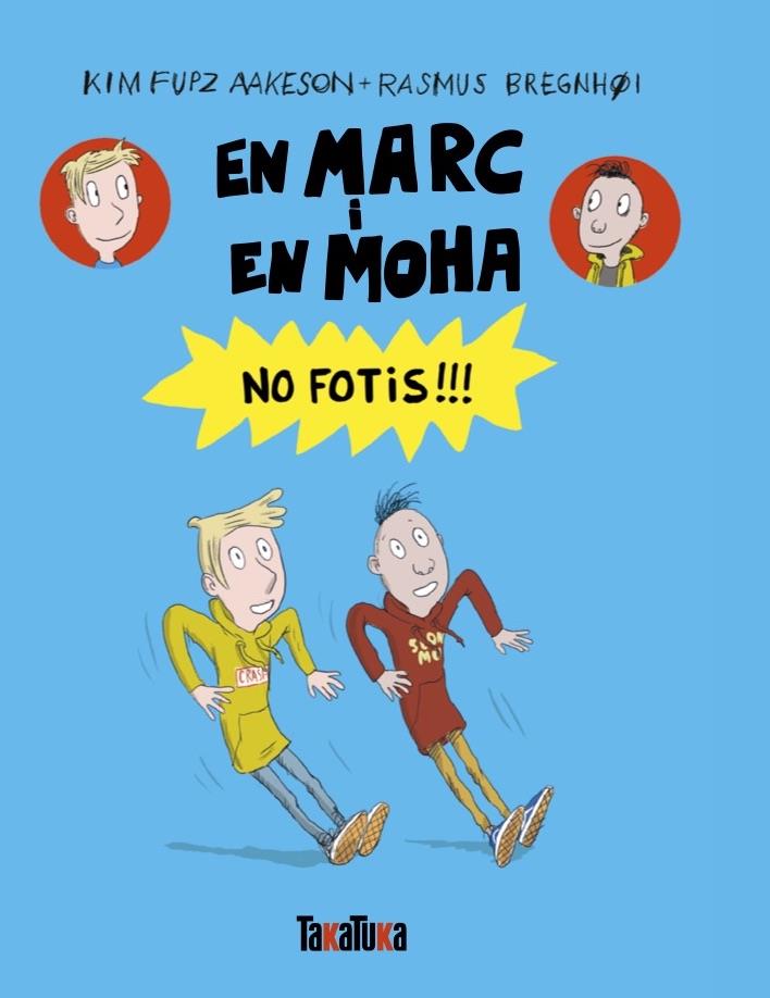 En Marc i en Moha : No fotis!!! | 9791387718176 | Kim Fupz Aakeson ; Rasmus Bregnjoi