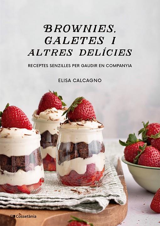 Brownies, galetes i altres delícies | 9788413565149 | Elisa Calcagno