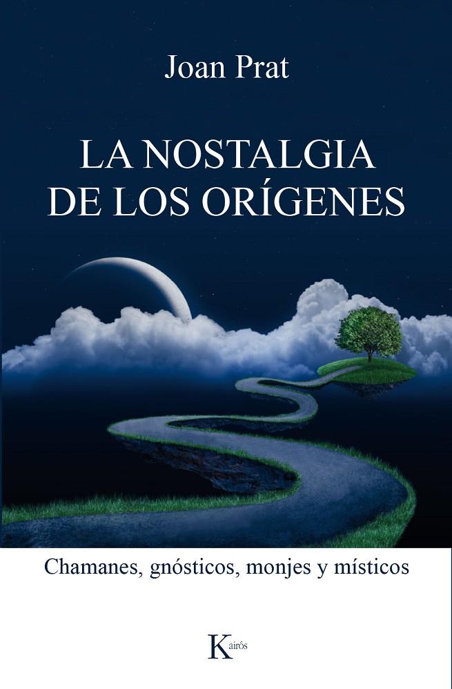 La nostalgia de los orígenes | 9788499885551 | Joan Prat Carós