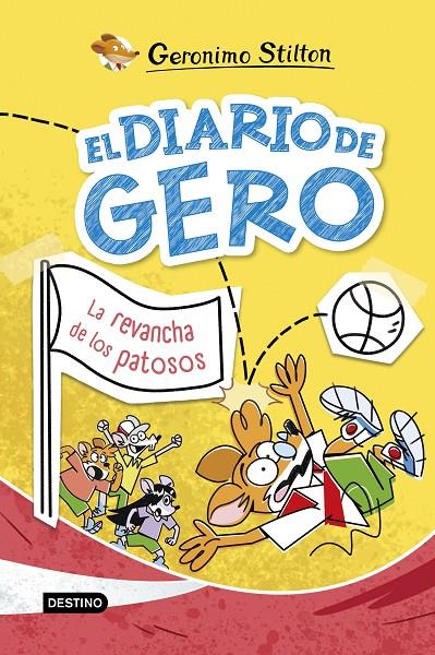 El diario de Gero 2 : La revancha de los patosos | 9788408298069 | Geronimo Stilton
