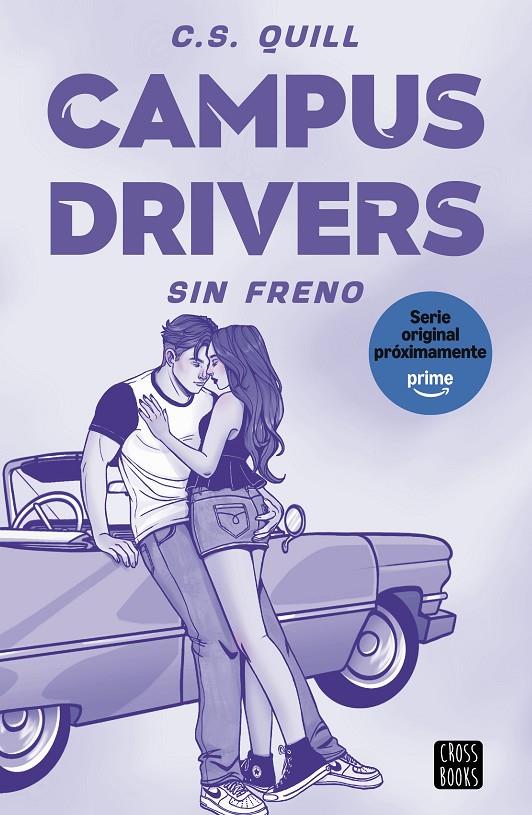 Sin freno (Campus drivers; 1) | 9788408321378 | C.S. Quill