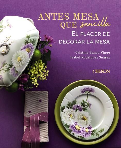 Antes mesa que sencilla | 9788441545403 | Cristina Banzo Vinue ; Isabel Rodríguez Suárez