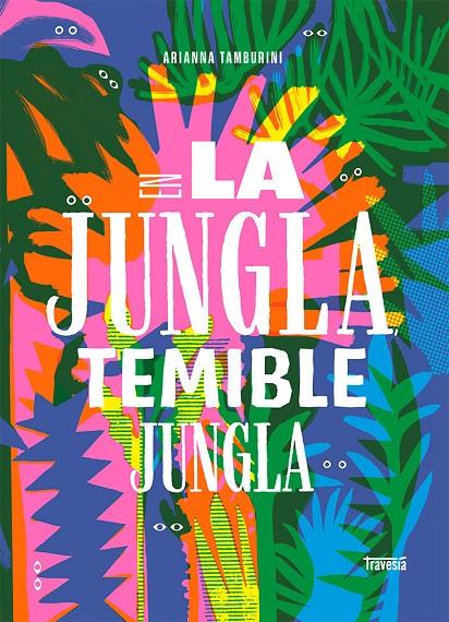 En la jungla, temible jungla | 9786075579283 | Arianna Tamburini