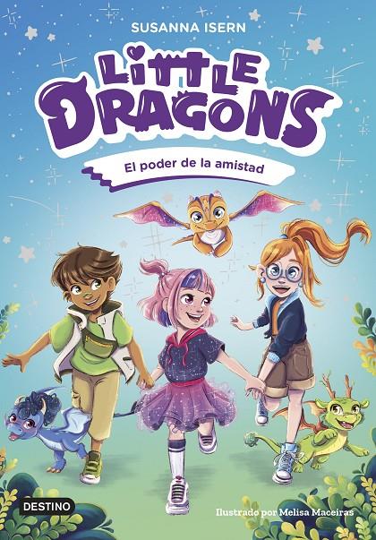 El poder de la amistad (Little dragons; 2) | 9788408303824 | Susanna Isern ; Melisa Maceiras