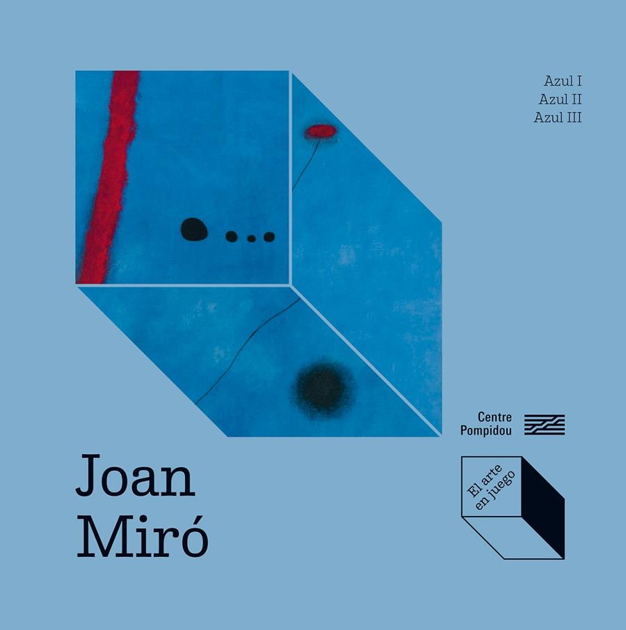 Joan Miró : Azul I, Azul II, Azul III | 9788419043733 | Catherine Prats-Okuvama ; Kimihito Okuyama
