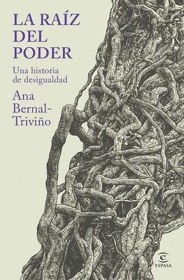 La raíz del poder | 9788467079395 | Ana Bernal Triviño