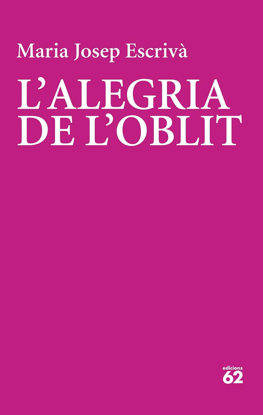 L'alegria de l'oblit | 9788429782356 | Maria Josep Escrivà