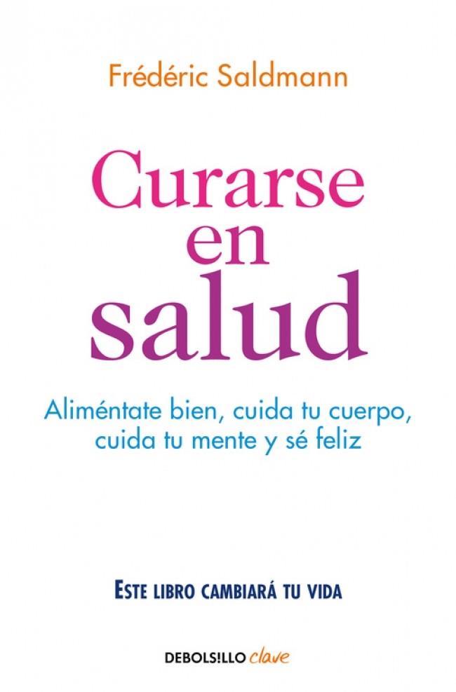 Curarse en salud | 9788466341561 | Frédéric Saldmann