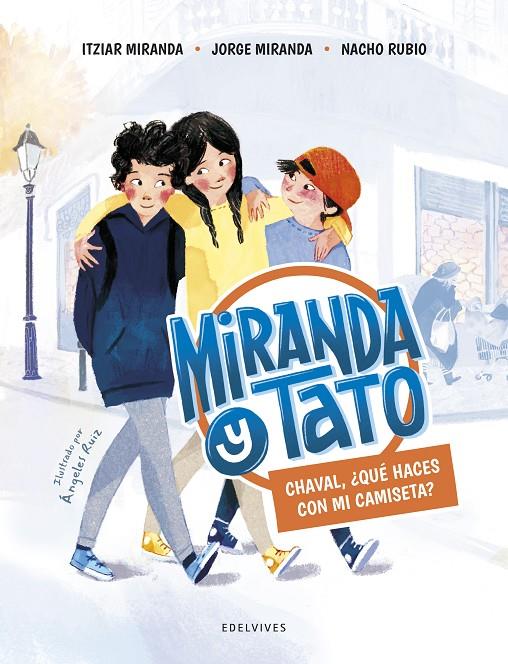 Chaval, ¿qué haces con mi camiseta? | 9788414031902 | Itziar Miranda ; Jorge Miranda ; Rubio, Nacho Rubio 