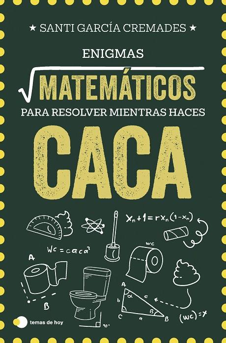 Enigmas matemáticos para resolver mientras haces caca | 9791387869373 | Santi García Cremades