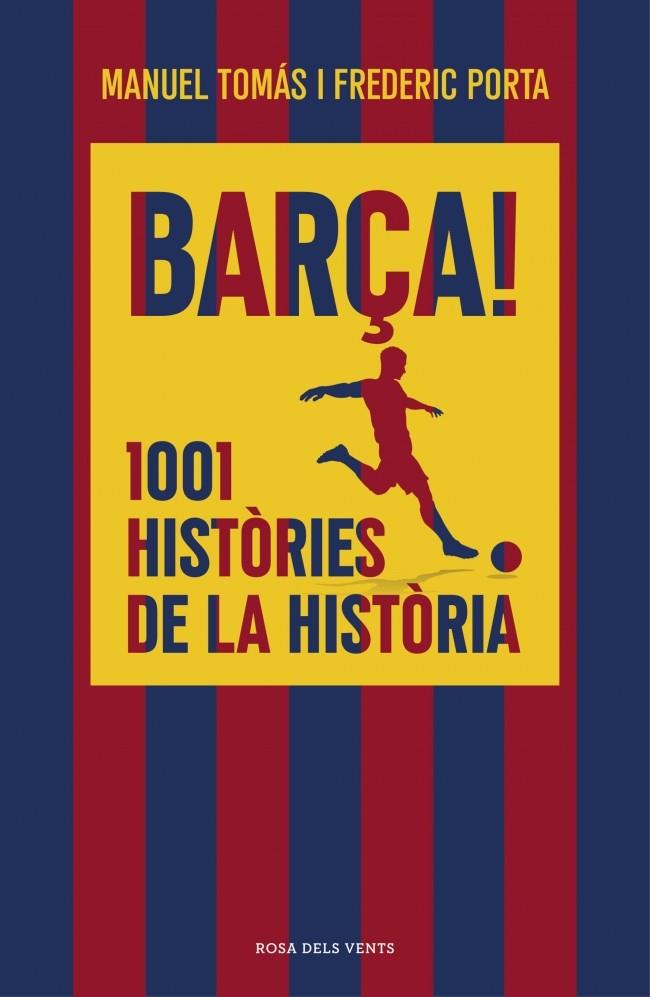 Barça! 1001 històries de la història | 9791387653835 | Manuel Tomás ;  Frederic Porta
