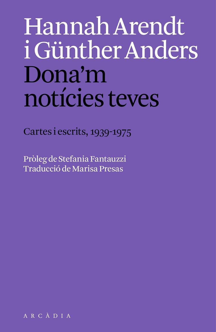 Dona'm notícies teves | 9788412999754 | Hannah Arendt ; Günther Anders