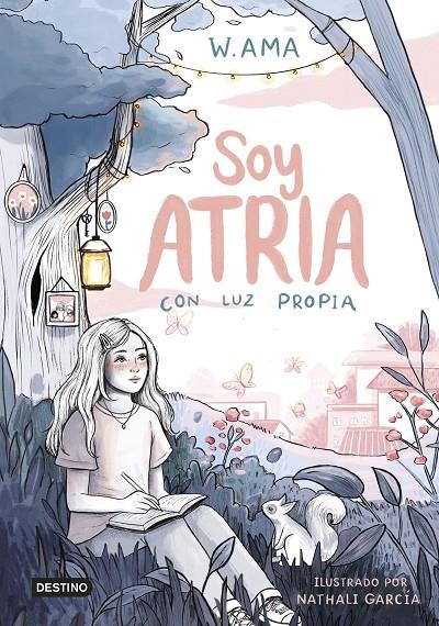 Con luz propia (Soy Atria; 1) | 9788408322900 | W. Ama ; Nathali García