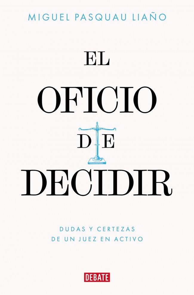 El oficio de decidir | 9788410433779 | Miguel Pasquau Liaño