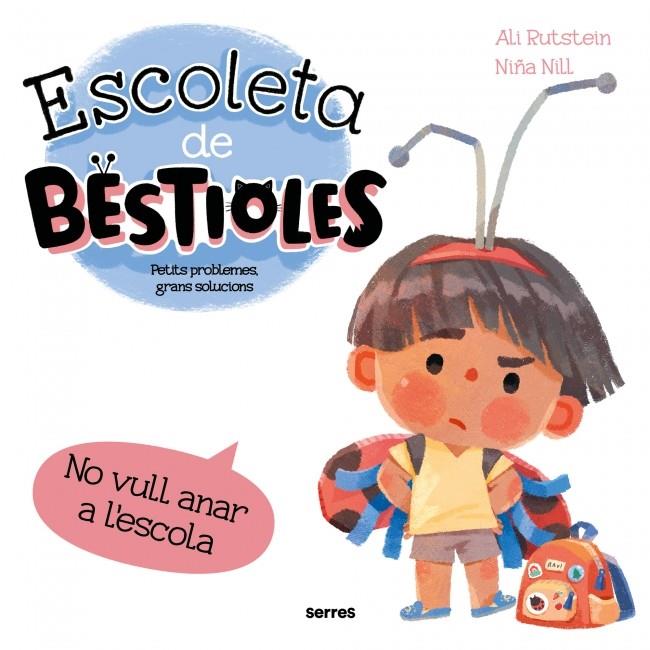 No vull anar a l'escola | 9788427246577 | Ali Rutstein ; Niña Nill