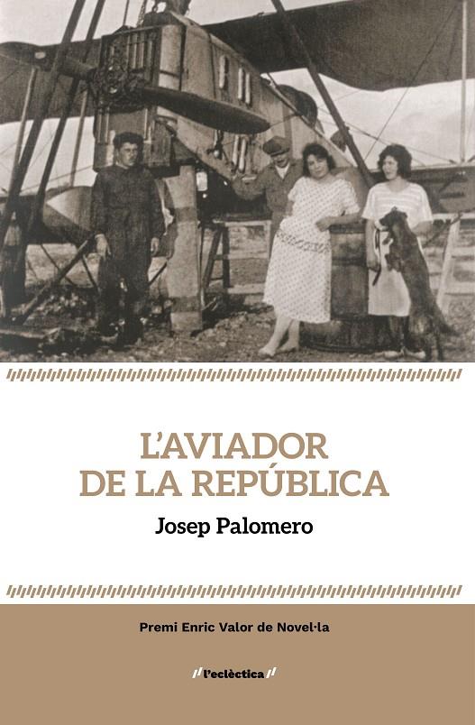 L'aviador de la República | 9788413589237 | Josep Palomero