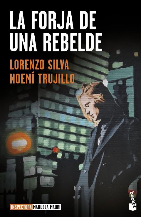 La forja de una rebelde (Serie inspectora Manuela Mauri; 2) | 9788423362653 | Lorenzo Silva ; Noemí Trujillo