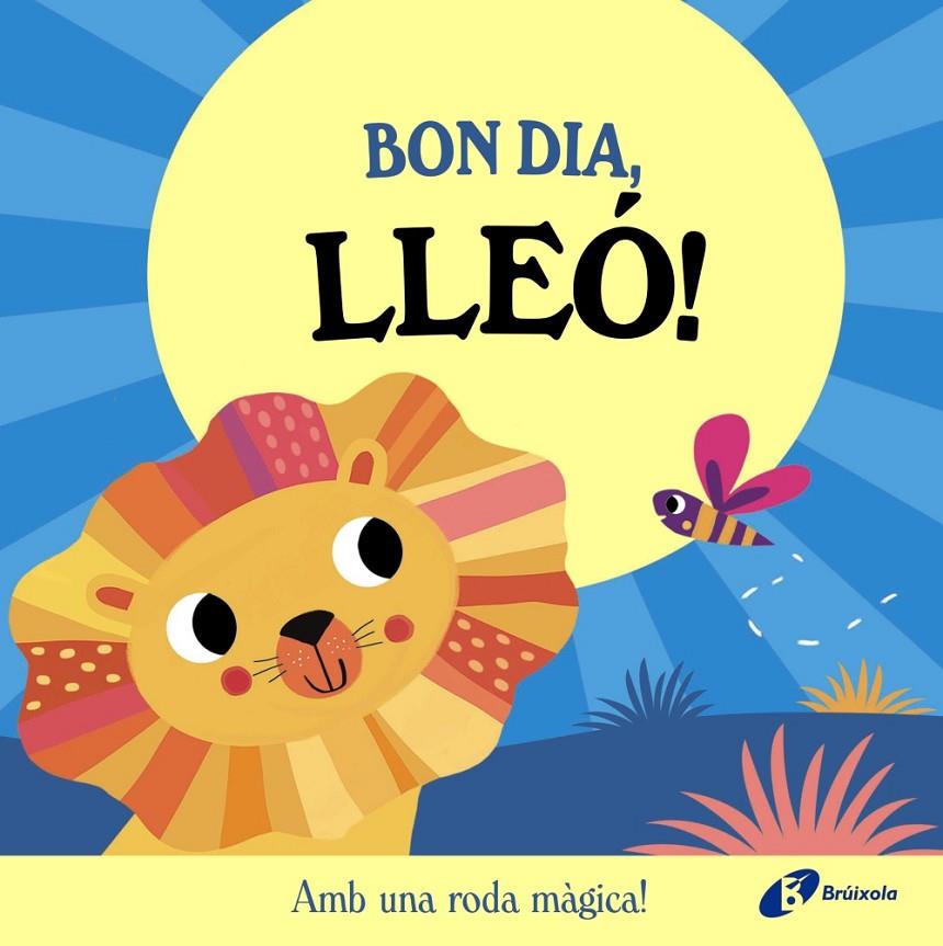 Bon dia, Lleó! | 9788413495132 | Rob Abbott ; Katie Saunders