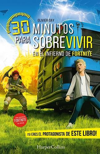 30 minutos para sobrevivir en el infierno de Fortnite | 9788410645554 | Olivier Gay