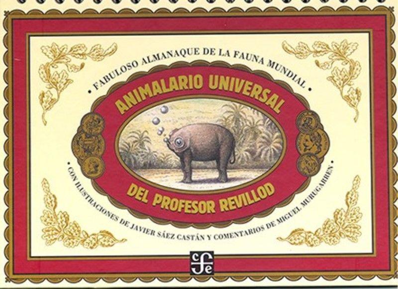 Animalario universal del profesor Revillod | 9789681670481 | Javier Sáez Castán ; Miguel Murugarren