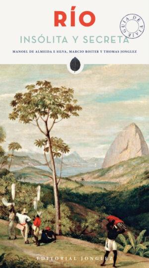 Río | 9782361951450 | Manoel de Almeida e Silva ; Marcio Roiter ; Thomas Jonglez