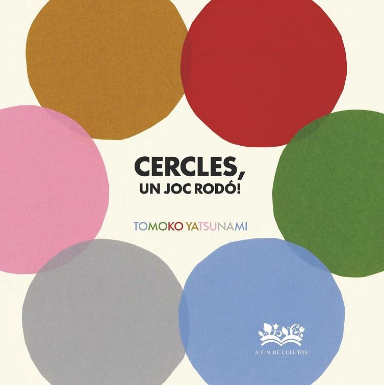 Cercles, un joc rodó! | 9788419684530 | Tomoko Yatsunami