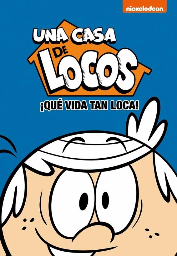 ¡Que vida tan loca! (Una casa de locos; 3) | 9788448853174