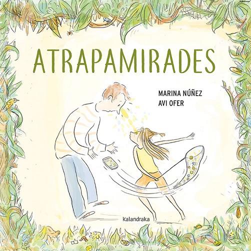 Atrapamirades | 9788416804900 | Marina Núñez ; Avi Ofer