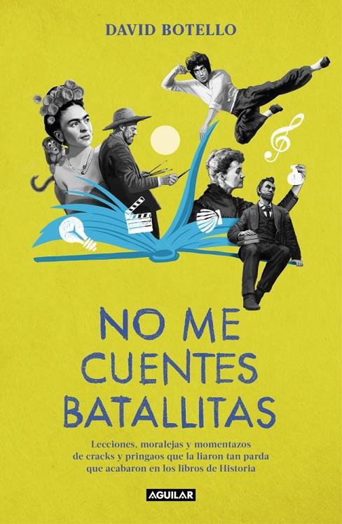 No me cuentes batallitas | 9788403525245 | David Botello