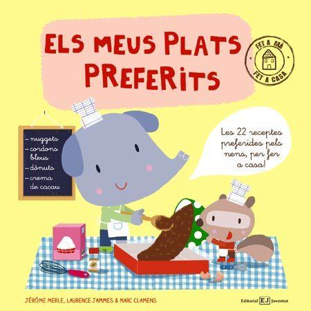 Els meus plats preferits | 9788426140418 | Jérôme Merle ; Laurence Jammes ; Marc Clamens