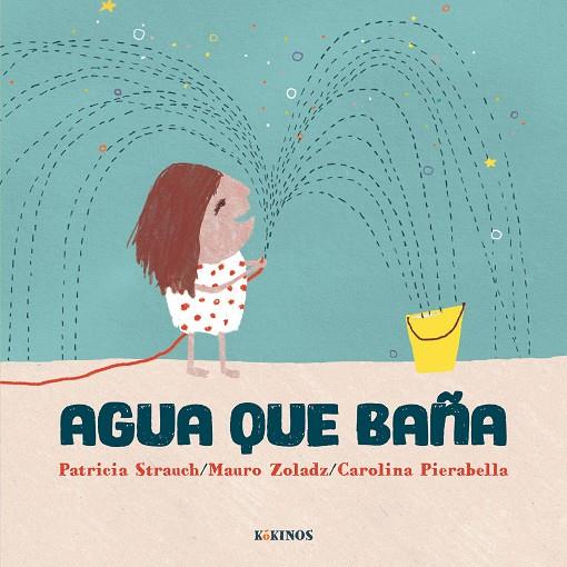 Agua que baña | 9791387686550 | Patricia Strauch ; Mauro Zoladz ; Carolina Pierabella