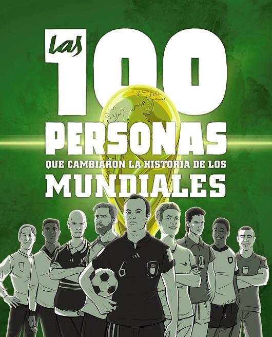 Las 100 personas que cambiaron la historia de los mundiales | 9788441546622 | Guillermo González Robles