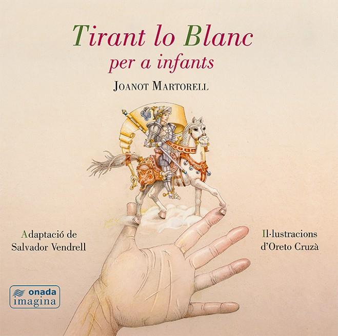 Tirant lo Blanc per a infants | 9788416505494 | Joanot Martorell ; Salvador Vendrell ; Oreto Cruzà