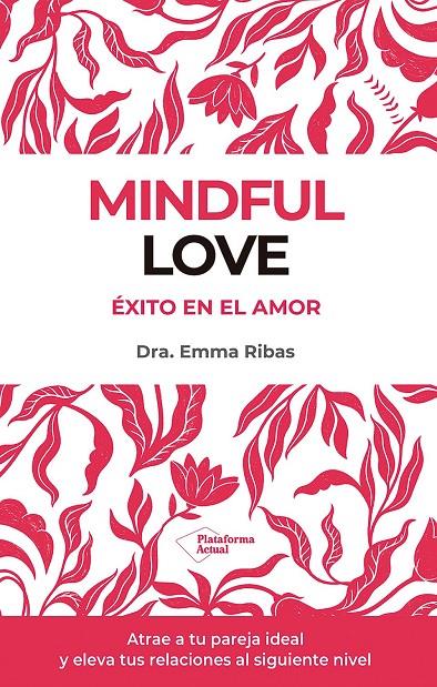 Mindful love : éxito en el amor | 9788410243033 | Emma Ribas
