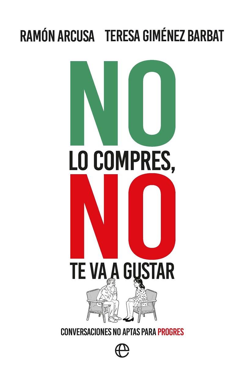 No lo compres no te va a gustar | 9788410943452 | Ramón Arcusa ; Teresa Giménez Barbat