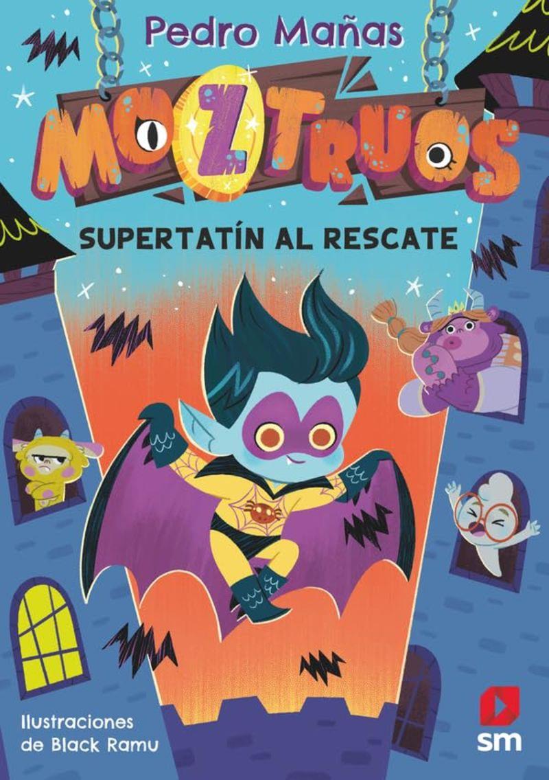 Súpertatín al rescate (Moztruos; 12) | 9788410558601 | Pedro Mañas ; Black Ramui