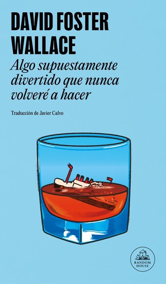 Algo supuestamente divertido que nunca volveré a hacer | 9788439745471 | David Foster Wallace
