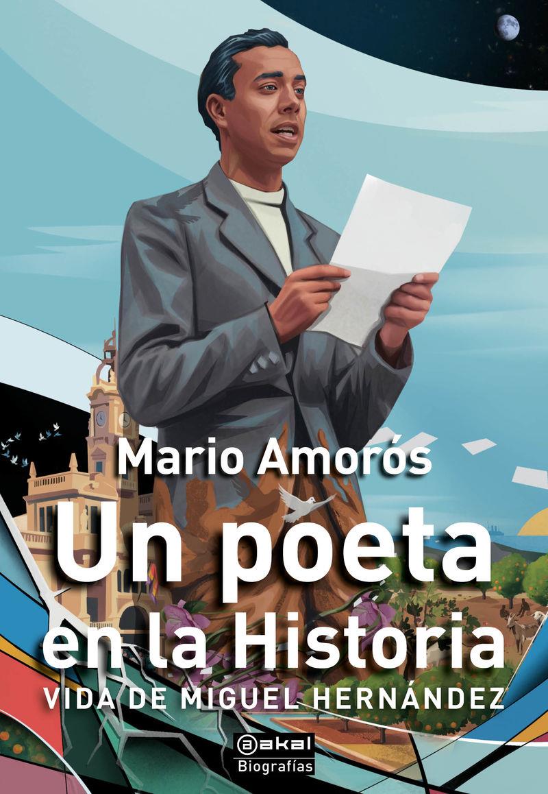 Un poeta en la historia : vida de Miguel Hernández | 9788446058588 | Mario Amorós