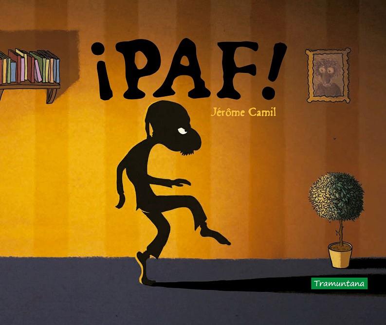 Paf! (castellà) | 9788418520075 | Jérôme Camil