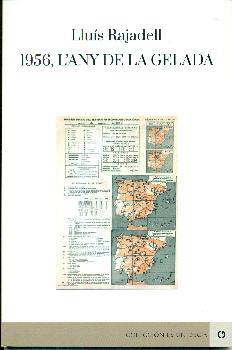 1956 : L'any de la gelada | 9788416565627 | Lluis Rajadell