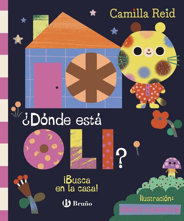 ¿Dónde está Oli? : ¡Busca en la casa! | 9788469643952 | Camilla Reid ; Carly Gledhill