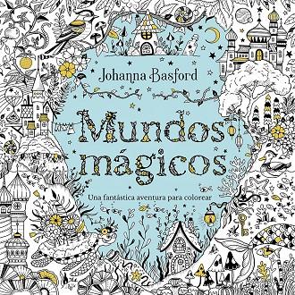 Mundos mágicos | 9788410407480 | Johanna Basford