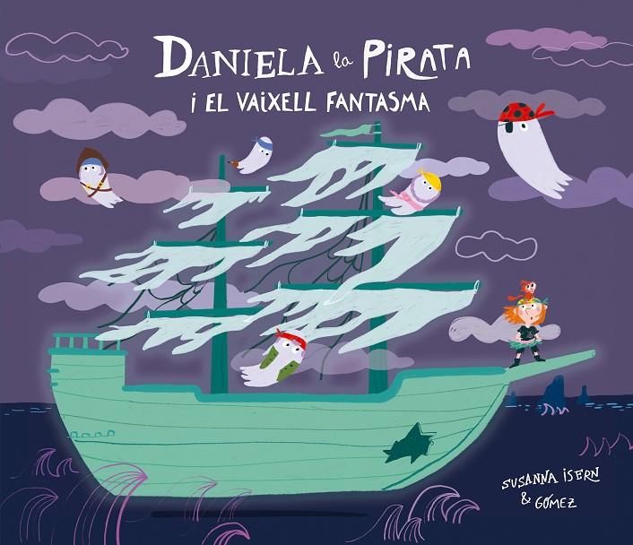 Daniela la pirata i el vaixell fantasma | 9791388132148 | Susanna Isern ; Gómez