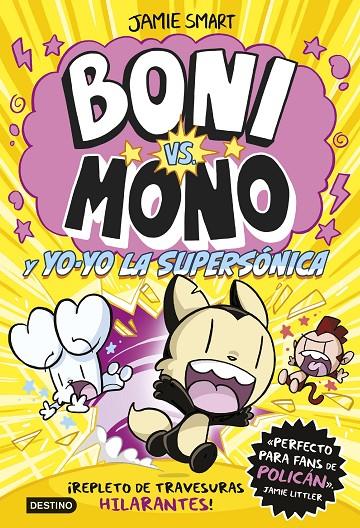 Boni vs. Mono y Yo-Yo, la supersónica | 9788408297376 | Jamie Smart