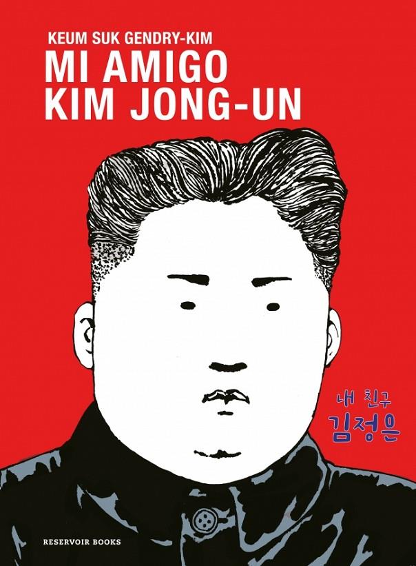 Mi amigo Kim Jong-un | 9788419940667 | Keum Suk Gendry-Kim