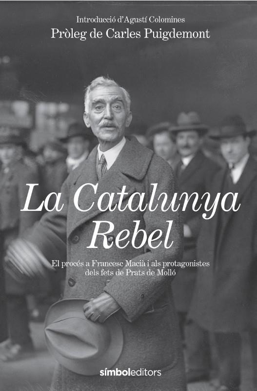 La Catalunya Rebel | 9788418696602 | Estat Català ; Agustí Colomines