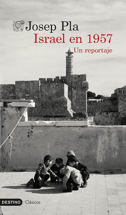 Israel en 1957 : un reportaje | 9788423368907 | Josep Pla