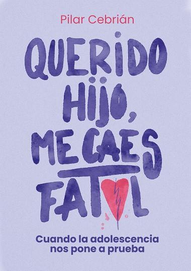 Querido hijo, me caes fatal | 9791387775568 | Pilar Cebrián