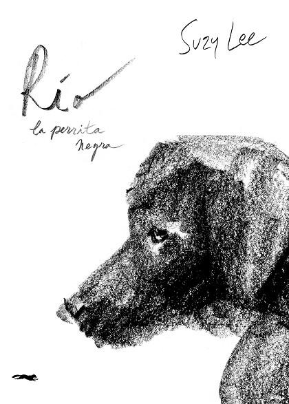Río, la perrita negra | 9791399153354 | Suzy Lee