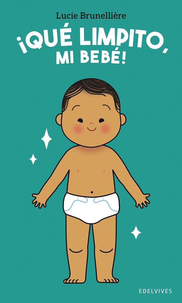 ¡Qué limpito, mi bebé! | 9788414066812 | Lucie Brunellière